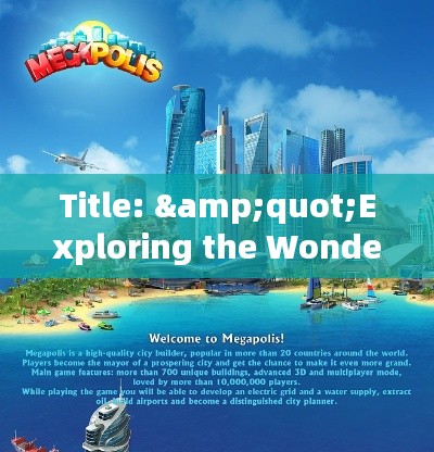 Title: "Exploring the Wonders of the World: Captivating Travel Copy in English"